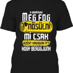 Meg fog nősülni legénybúcsú – Férfi póló