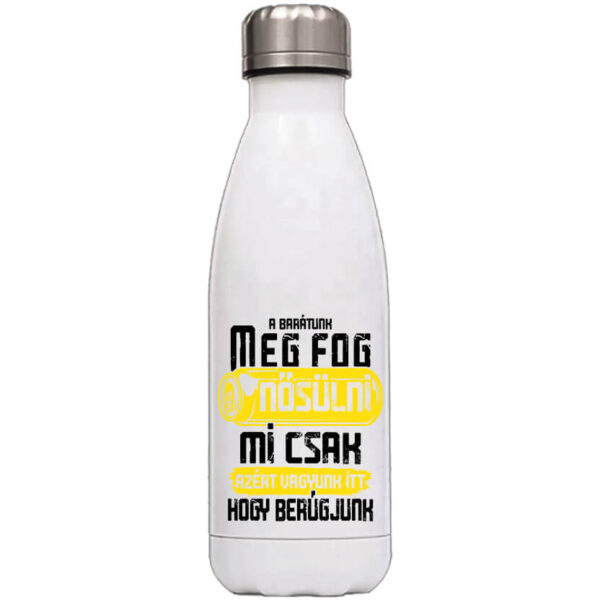 Meg fog nősülni legénybúcsú - Kulacs