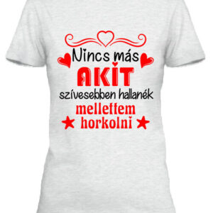 Szeretem a horkolásod – Női póló
