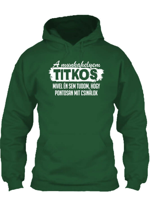 A munkahelyem titkos - Unisex kapucnis pulóver