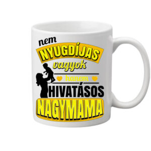 Főállású nyugdíjas nagymama – Bögre
