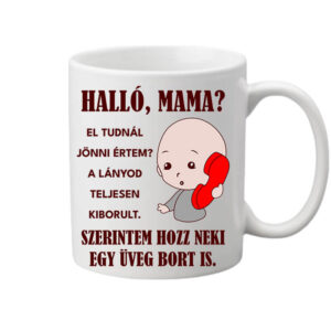 Halló Mama Anya kiborult – Bögre