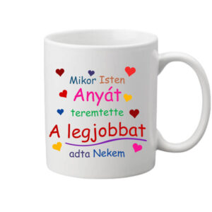 Mikor Isten anyát teremtette – Bögre
