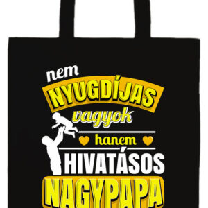 Főállású nyugdíjas nagypapa- Prémium hosszú fülű táska
