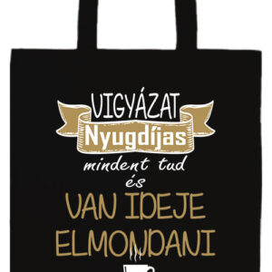 Vigyázat nyugdíjas- Prémium hosszú fülű táska