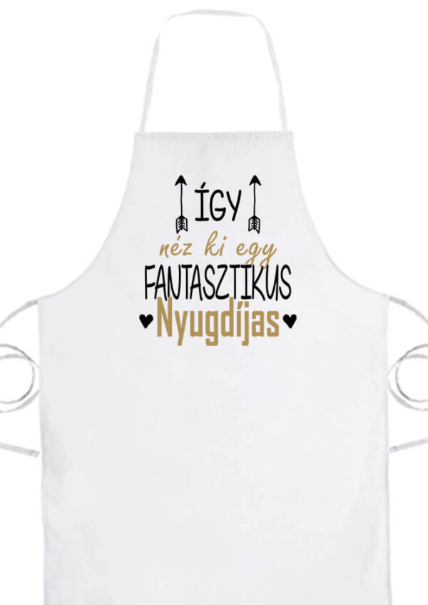 Kötény Így néz ki egy fantasztikus nyugdíjas fehér
