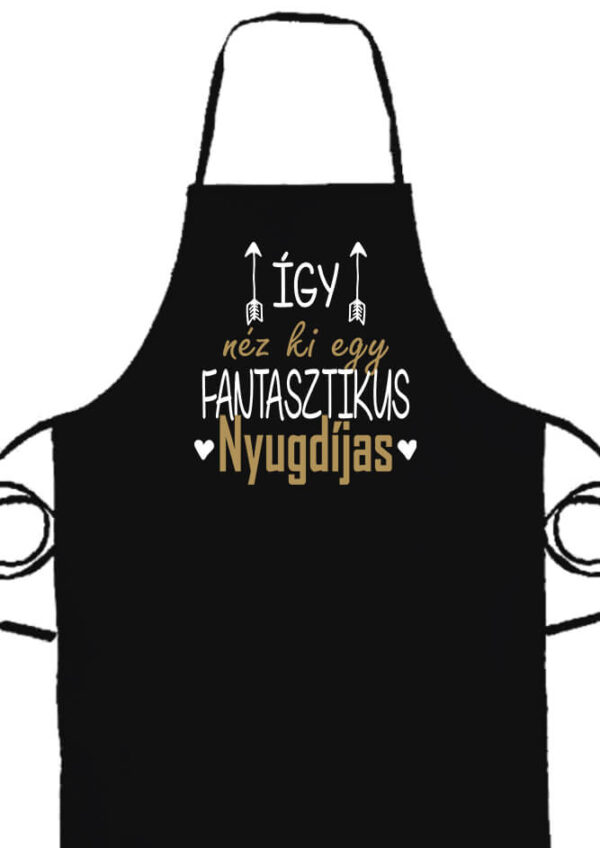 Kötény Így néz ki egy fantasztikus nyugdíjas fekete
