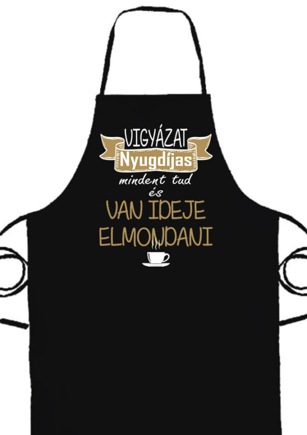 Vigyázat nyugdíjas- Basic kötény