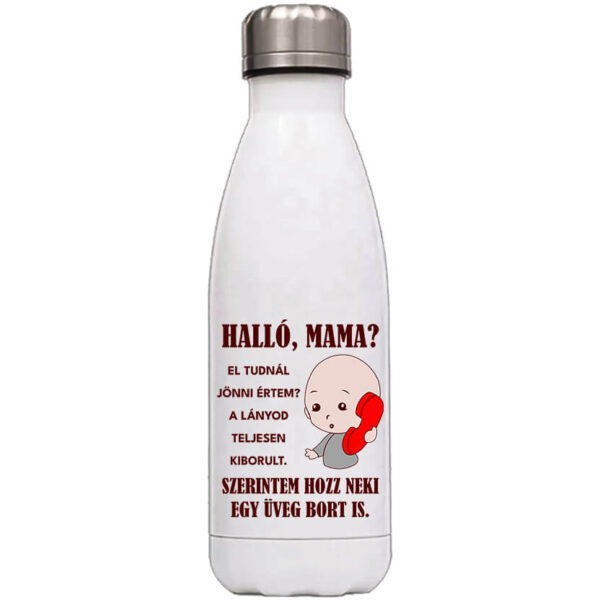 Kulacs Halló Mama Anya kiborult fehér