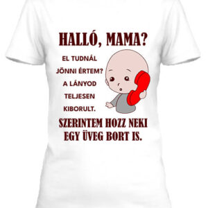 Halló Mama Anya kiborult – Női póló