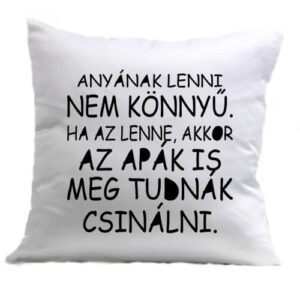 Anyának lenni nem könnyű – Párna