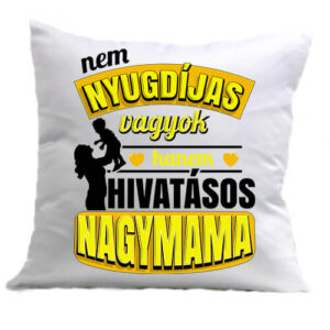 Főállású nyugdíjas nagymama – Párna