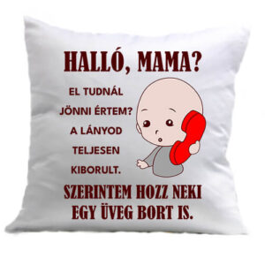Halló Mama Anya kiborult – Párna