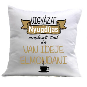 Vigyázat nyugdíjas – Párna