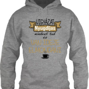 Vigyázat nyugdíjas – Unisex kapucnis pulóver