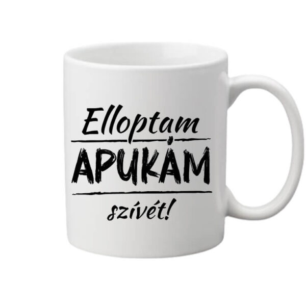 Bögre Elloptam apukám szívét fehér