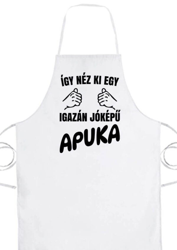 Kötény Így néz ki egy jóképű apuka fehér