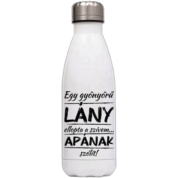 Kulacs Egy gyönyörű lány ellopta a szívem fehér