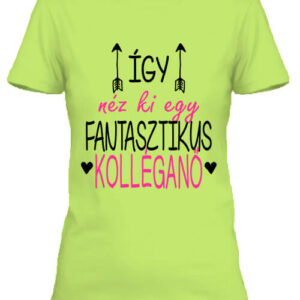 Így néz ki egy fantasztikus kolléganő – Női póló