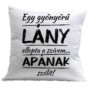 Egy gyönyörű lány ellopta a szívem – Párna