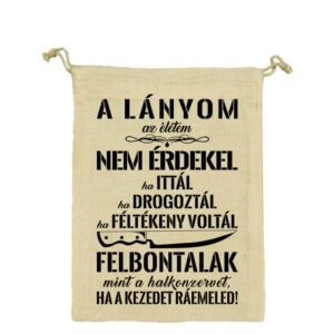 A lányom az életem – Vászonzacskó