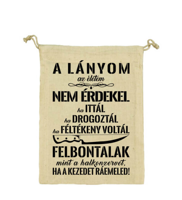 Vászonzacskó A lányom az életem natúr