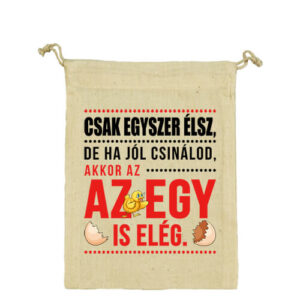 Csak egyszer élsz – Vászonzacskó