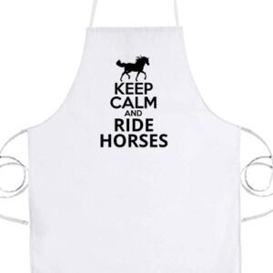 Keep calm and ride horses lovas – Kötény