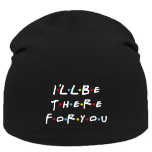 I will be there for you Friends –  Sapka