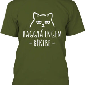 Haggyá engem békibe – Férfi póló