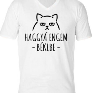 Haggyá engem békibe – Férfi V nyakú póló