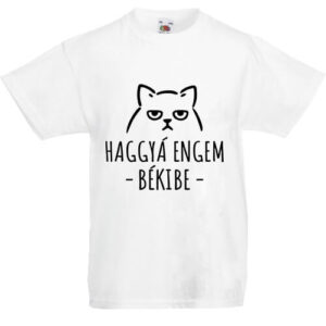 Haggyá engem békibe- Gyerek póló