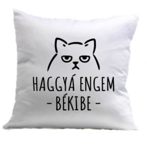 Haggyá engem békibe – Párna