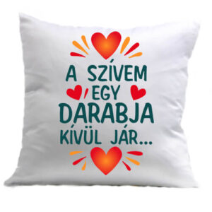 Szívem egy darabja kívül jár – Párna