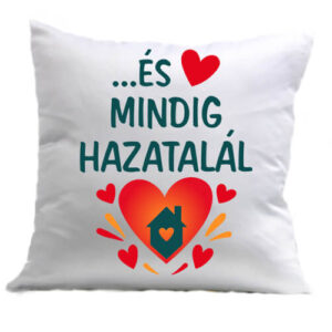 Szívem egy darabja mindig hazatalál – Párna