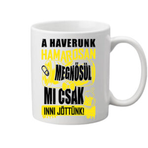 A haverunk megnősül legénybúcsú – Bögre