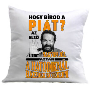 Hogy bírod a piát Bud Spencer – Párna