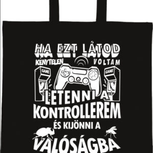 Ha ezt látod letettem a kontrollerem – hosszú vagy rövid fülű vászontáska