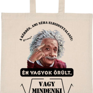 Mindenki őrült Einstein – hosszú vagy rövid fülű vászontáska