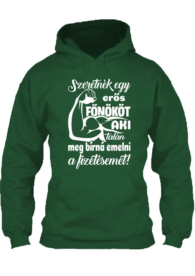 Pulóver Erős főnök fizetésemeléssel sötétzöld