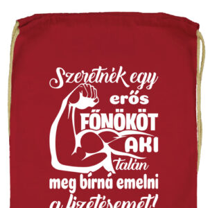 Erős főnök fizetésemeléssel- Prémium tornazsák