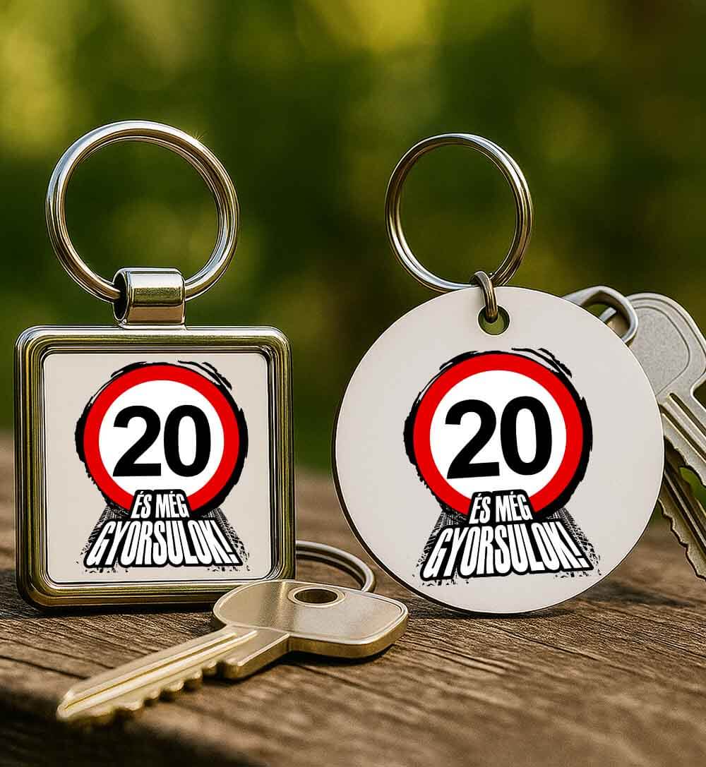 Kulcstartó 20 éves születésnap és még gyorsulok