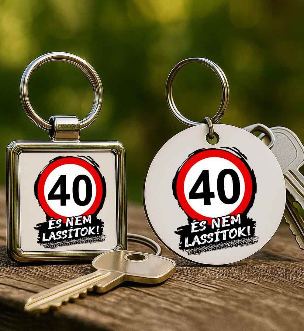 Kulcstartó 40 éves születésnap és nem lassítok