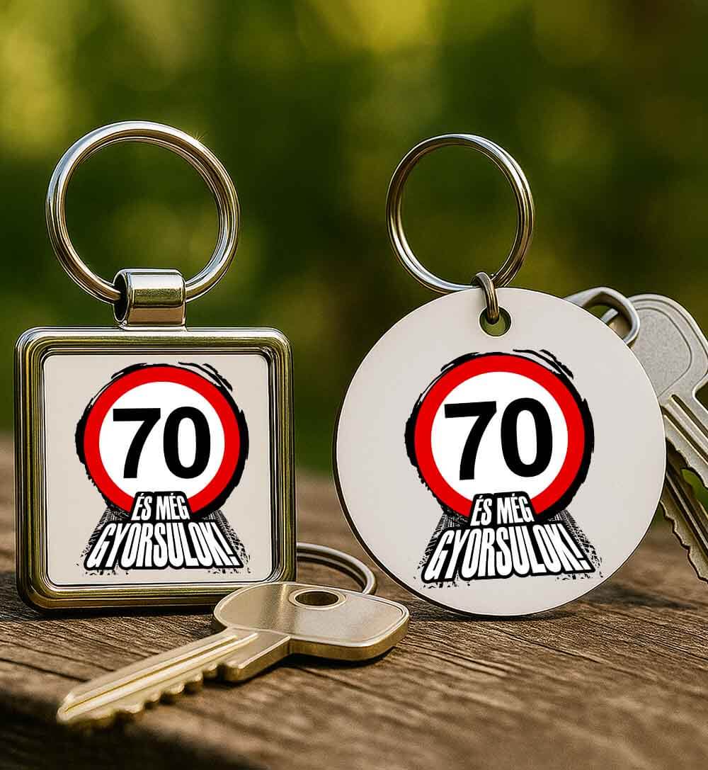 Kulcstartó 70 éves születésnap és még gyorsulok