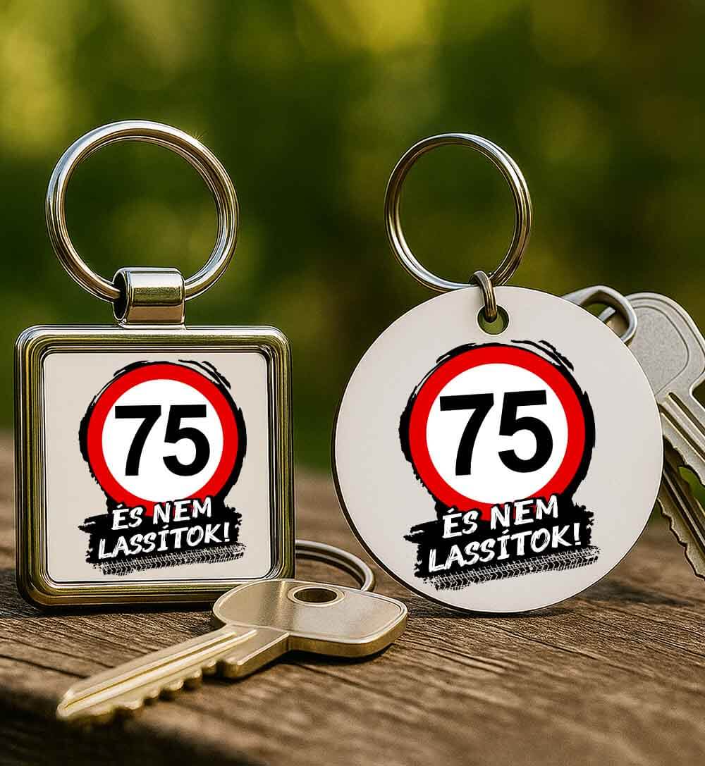 Kulcstartó 75 éves születésnap és nem lassítok