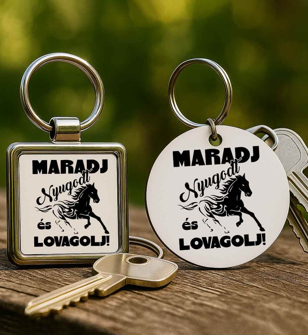 Fém kulcstartó Maradj nyugodt és lovagolj