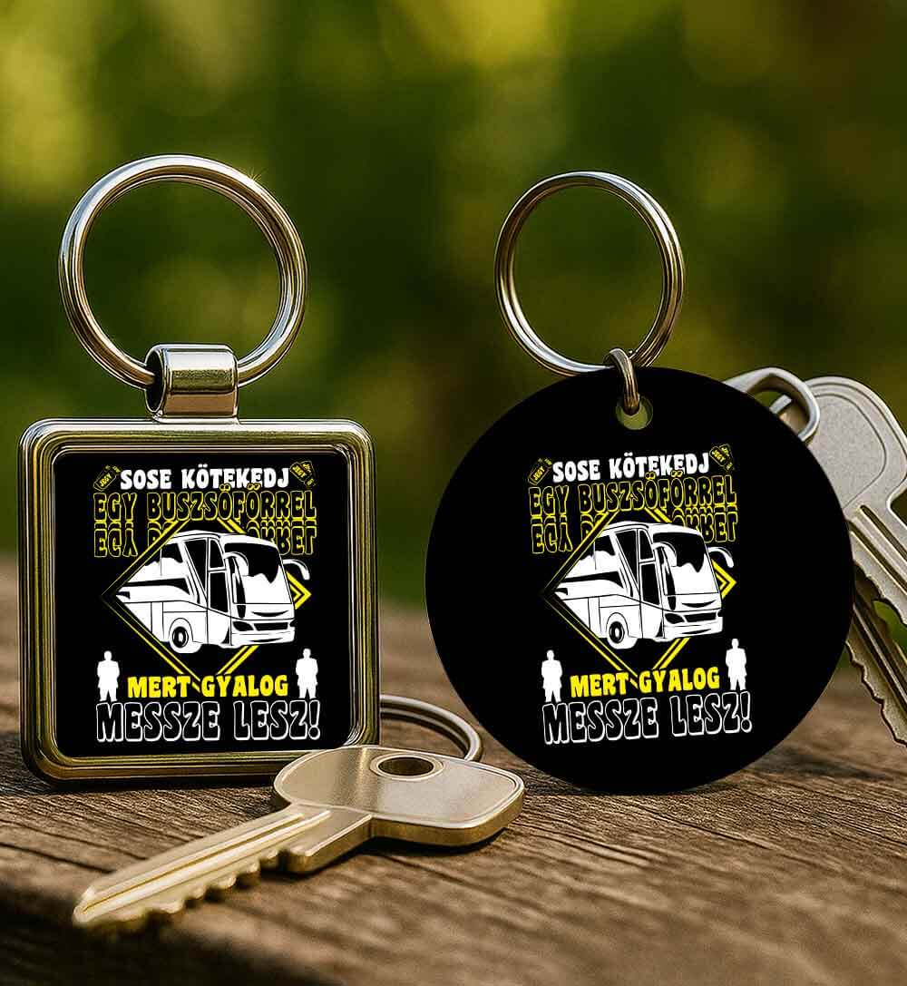 Kulcstartó Sose kötekedj buszsofőrrel