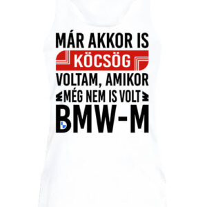 Vicces BMW-s beszólás – Női ujjatlan póló