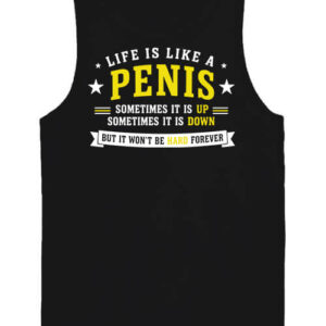 Life is like a penis – Férfi ujjatlan póló