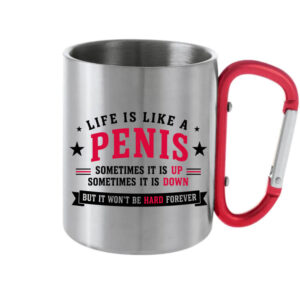 Life is like a penis – Karabineres bögre